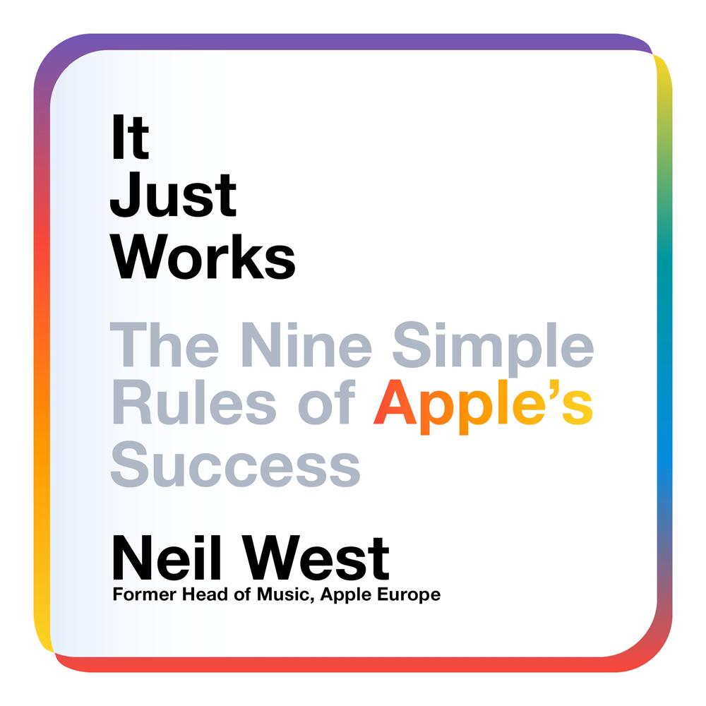 It Just Works by Neil West