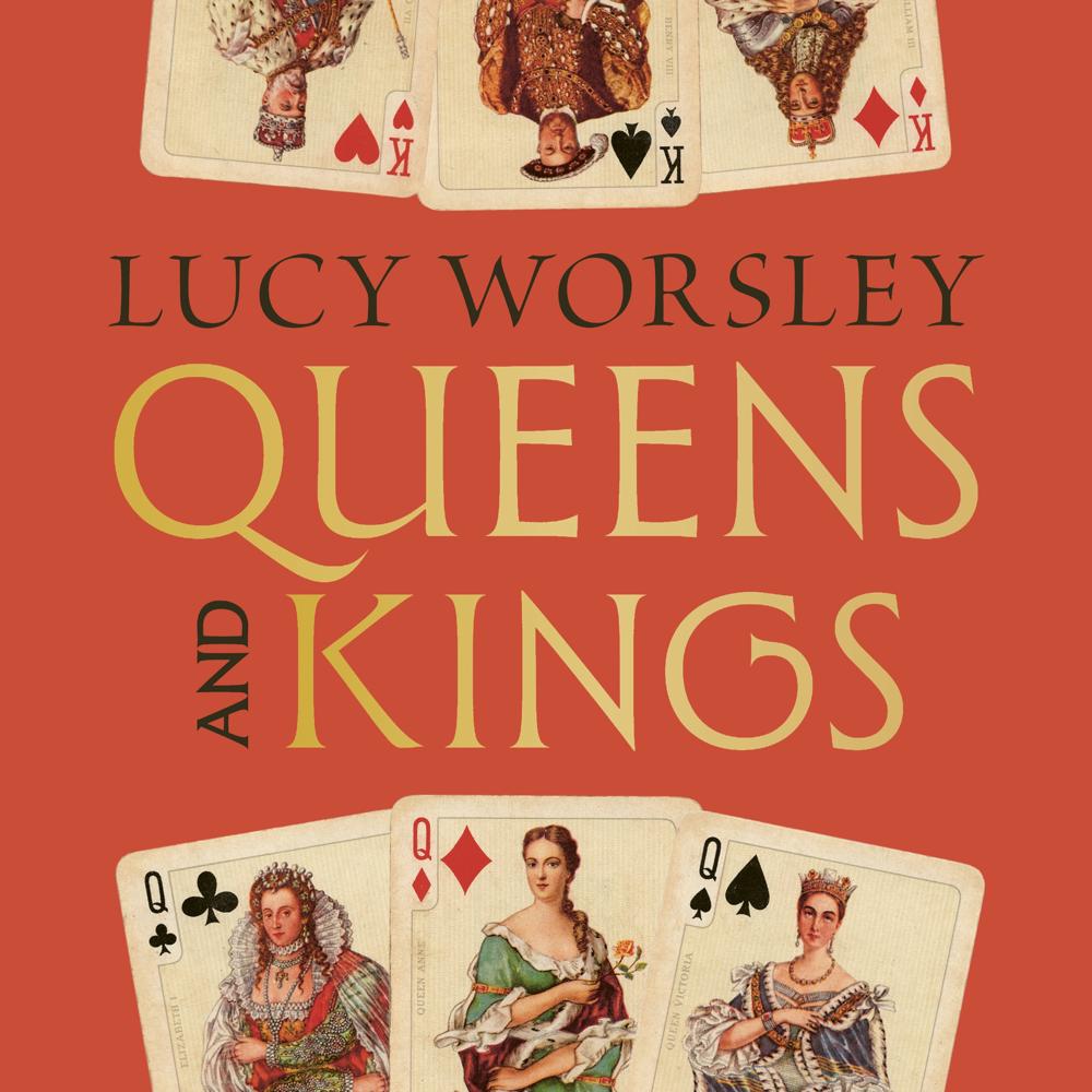 Queens and Kings by Lucy Worsley