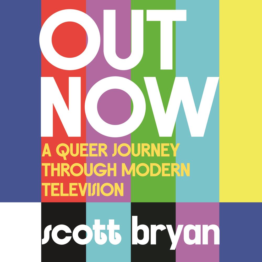 Out Now by Scott Bryan