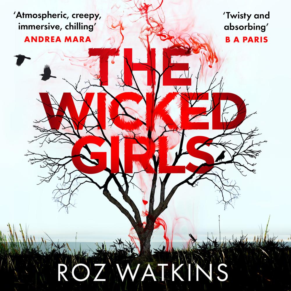 The Wicked Girls by Roz Watkins