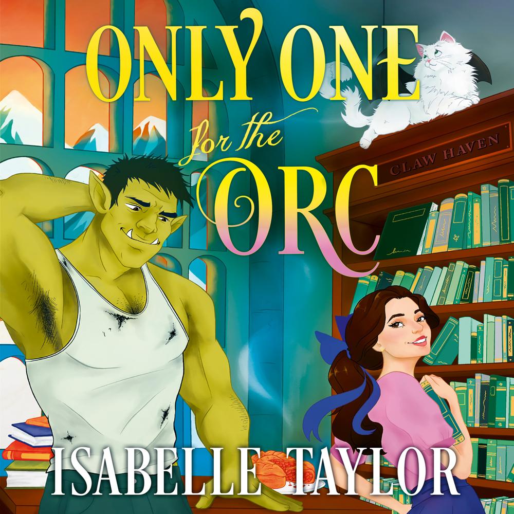 Only One for the Orc by Isabelle Taylor