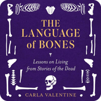 The Language of Bones by Carla Valentine