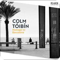 Homage to Barcelona by Colm Tóibín