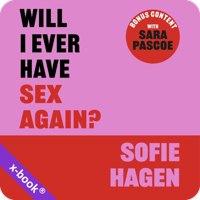 Will I Ever Have Sex Again? by Sofie Hagen