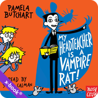 My Headteacher is a Vampire Rat by Pamela Butchart, illustrated by Thomas Flintham