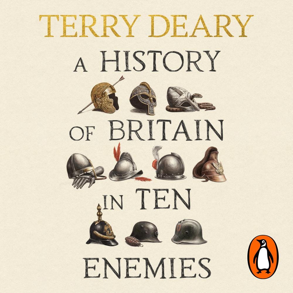 A History of Britain in Ten Enemies by Terry Deary