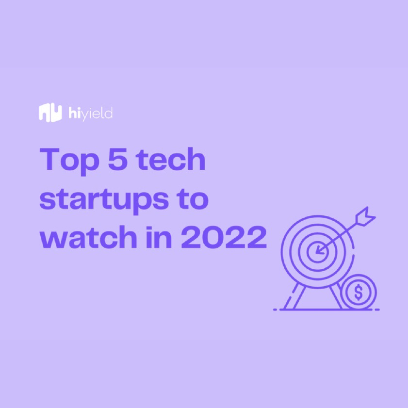 Hiyield’s ‘Top 5 tech startups to watch’